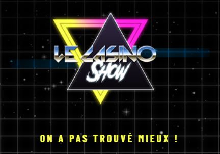 Le casino show